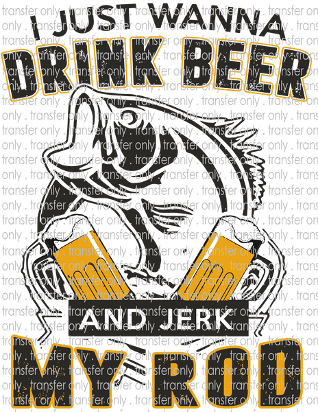 Drink Beer Jerk Rod Fishing - Waterslide, Sublimation Transfers