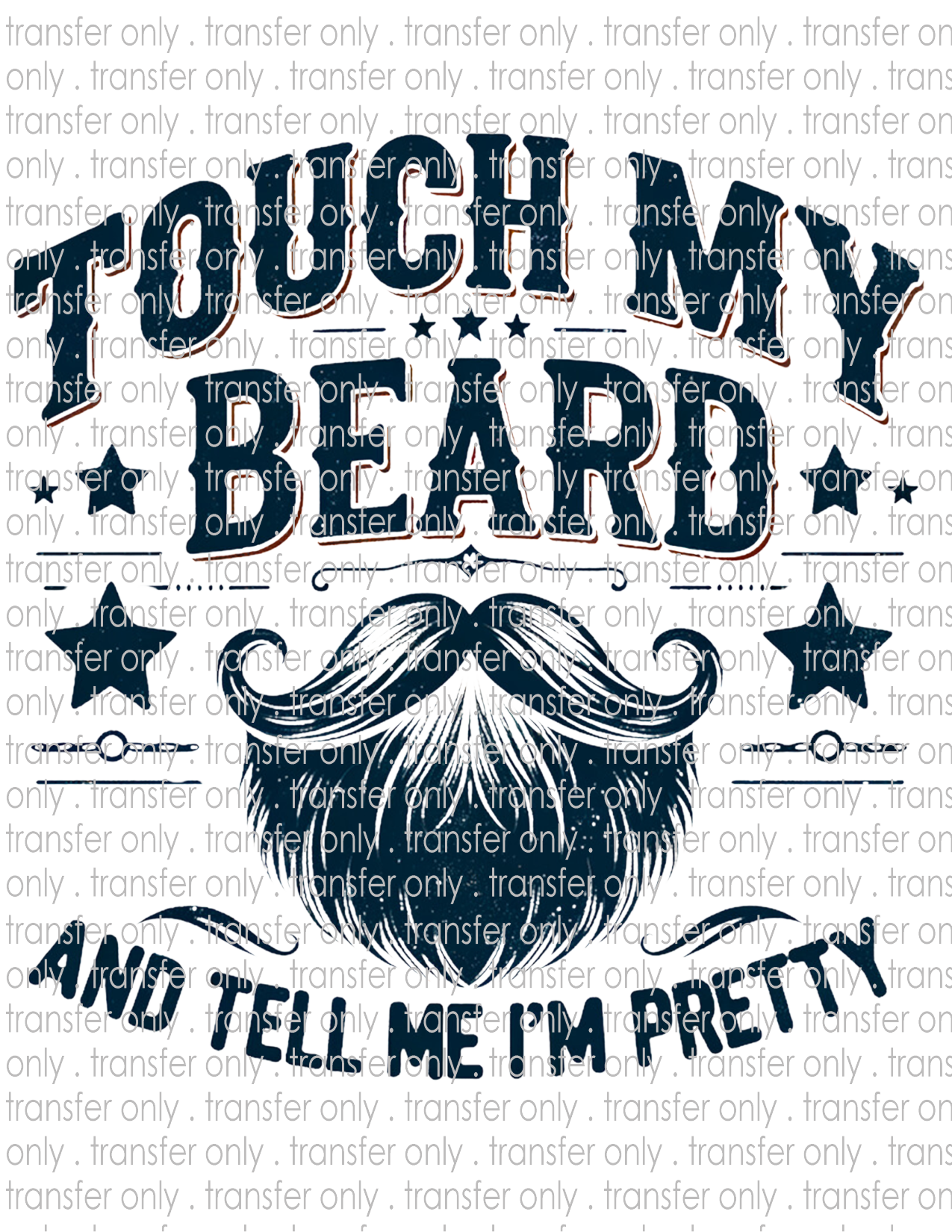 Touch My Bear & Tell Me I'm Pretty - Waterslide, Sublimation Transfers