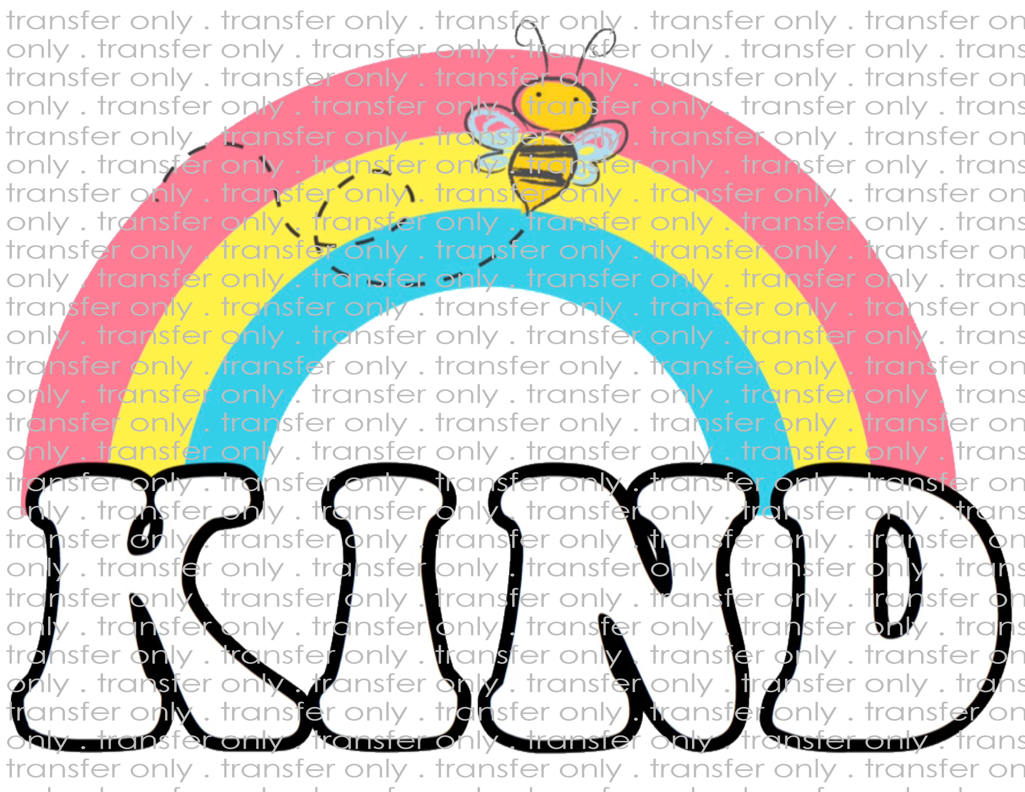 Bee Kind Rainbow - Waterslide, Sublimation Transfers