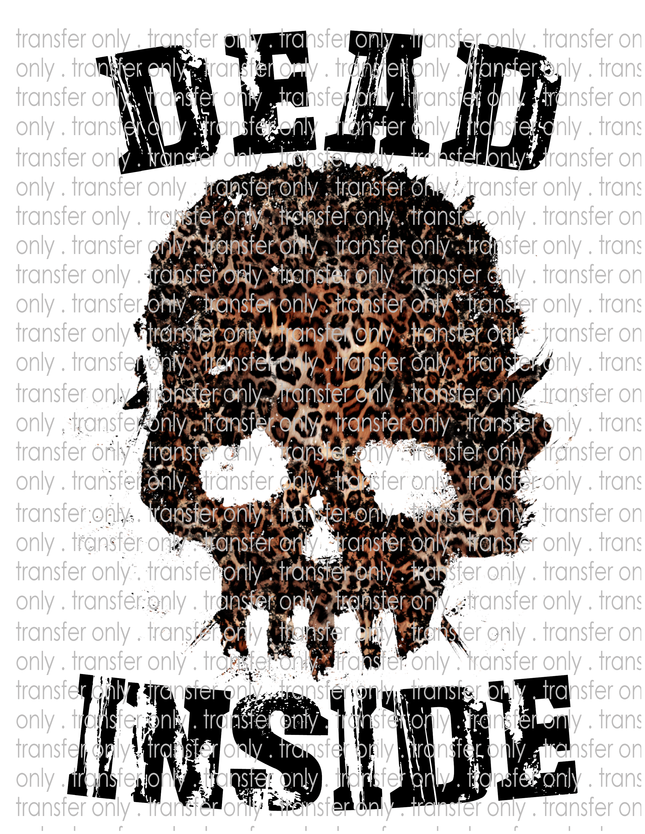 Dead Inside - Waterslide, Sublimation Transfers