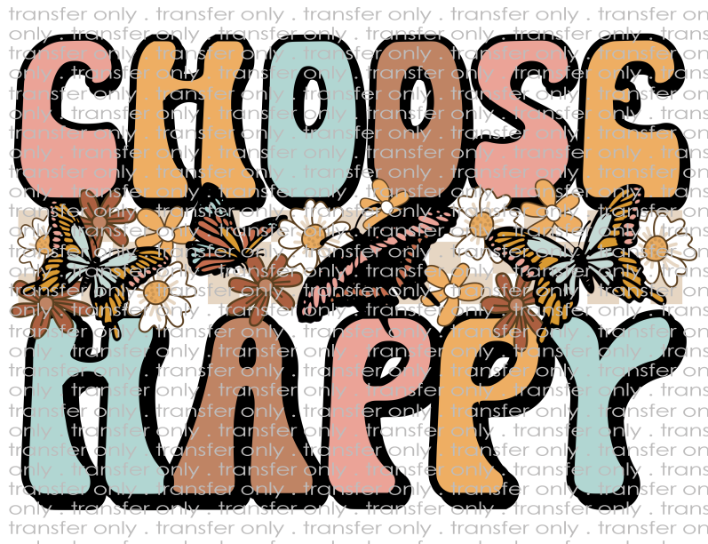 Choose Happy - Waterslide, Sublimation Transfers