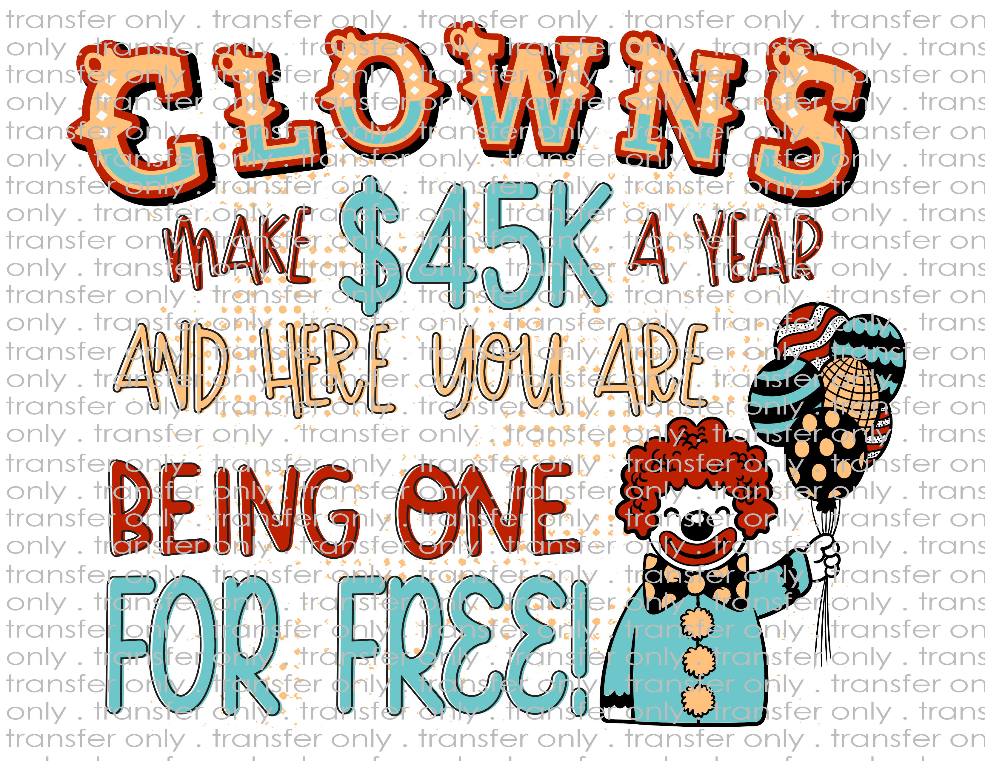 Clowning Around - Waterslide, Sublimation Transfers