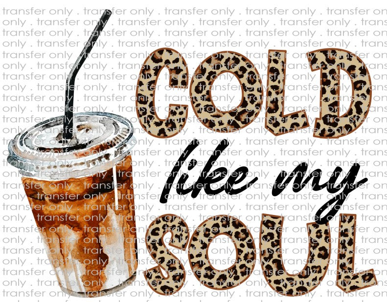 Cold Like My Soul - Waterslide, Sublimation Transfers