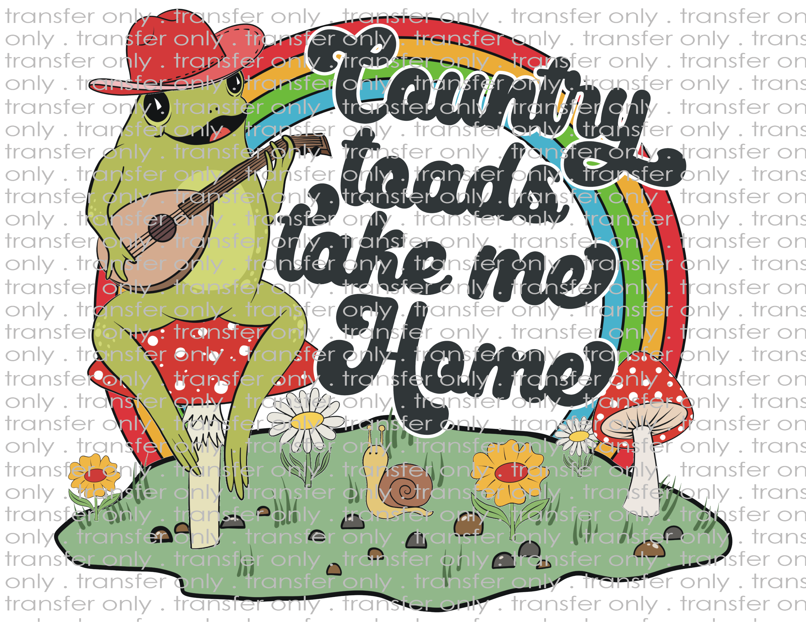 Country Toads Take Me Home - Waterslide, Sublimation Transfers