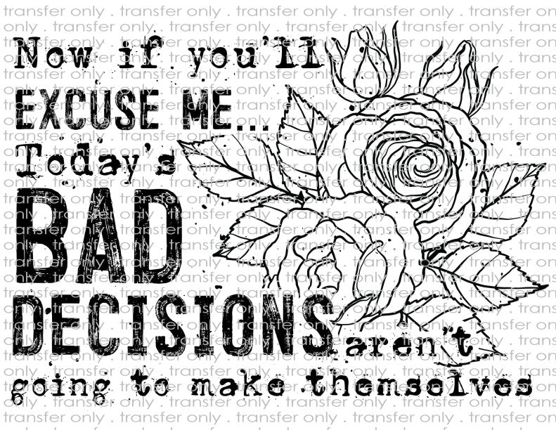 Now If You'll Excuse Me - Waterslide, Sublimation Transfers