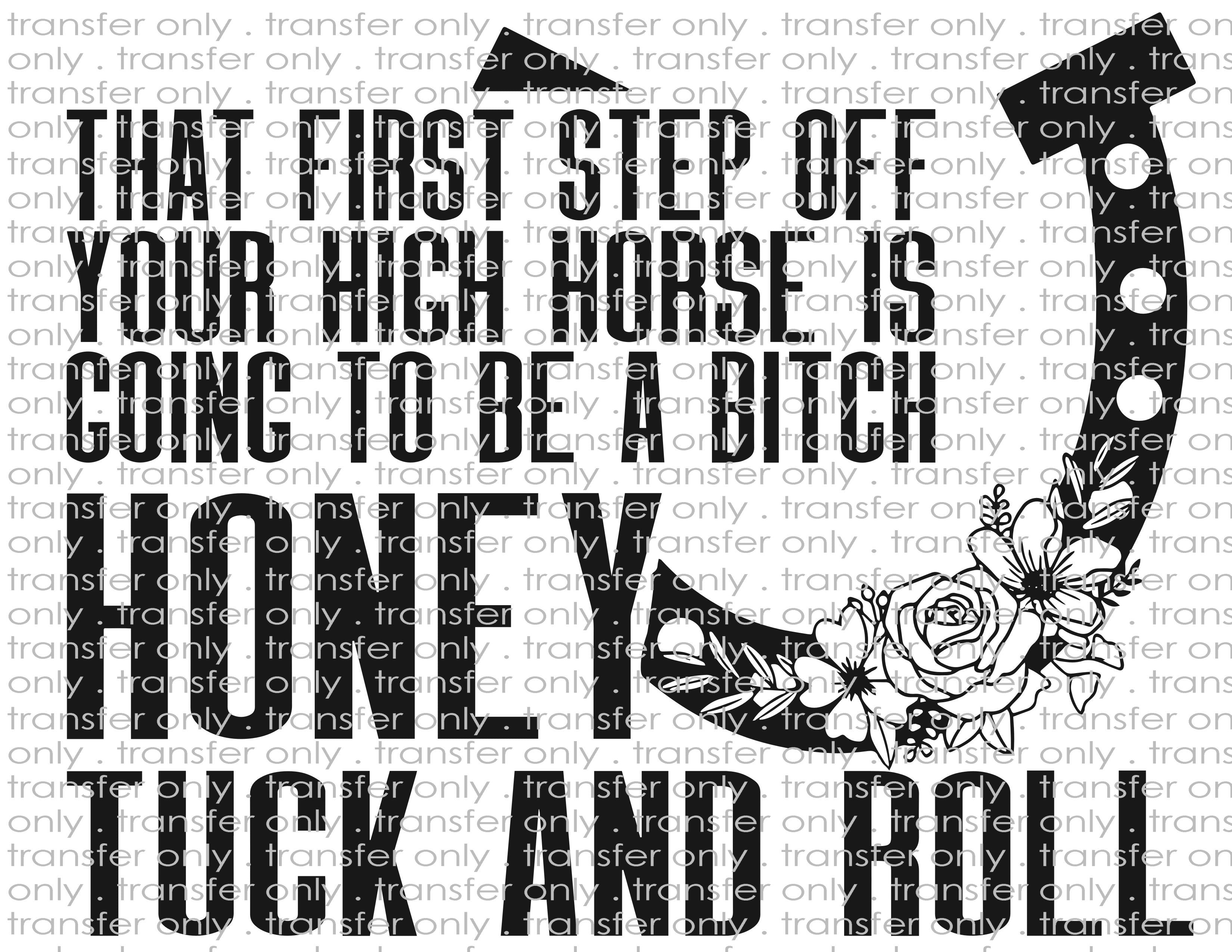 First Step off High Horse - Waterslide, Sublimation Transfers