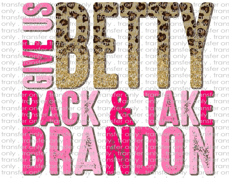 Give Us Betty Back - Waterslide, Sublimation Transfers