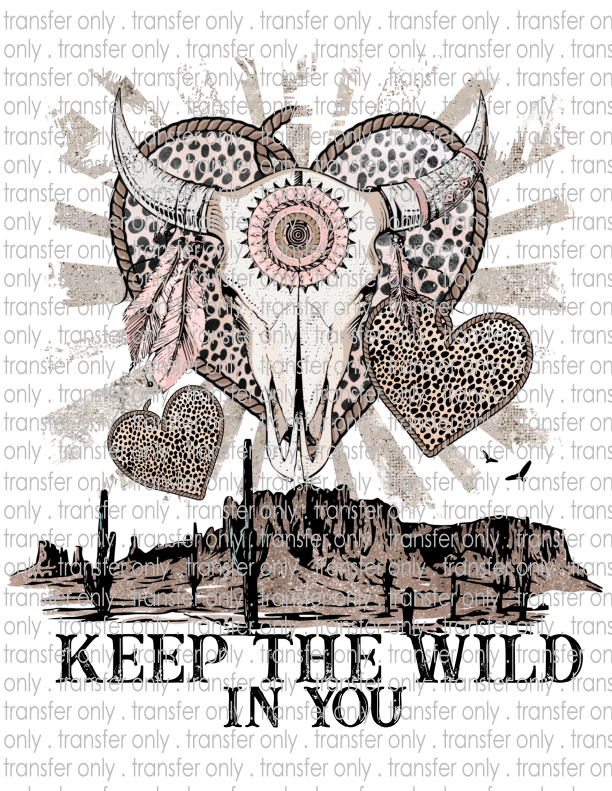 Keep the Wild In You - Waterslide, Sublimation Transfers