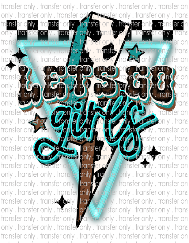 Let's Go Girls - Waterslide, Sublimation Transfers