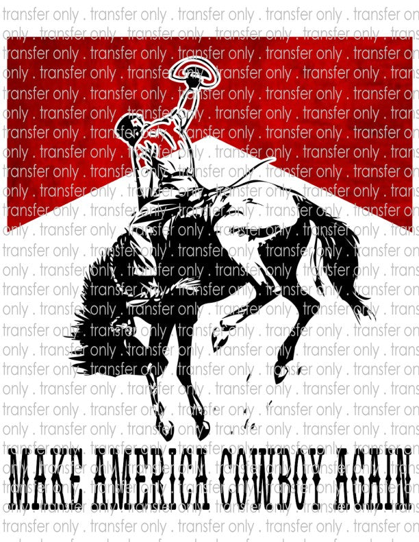 Make America Cowboy Again - Waterslide, Sublimation Transfers