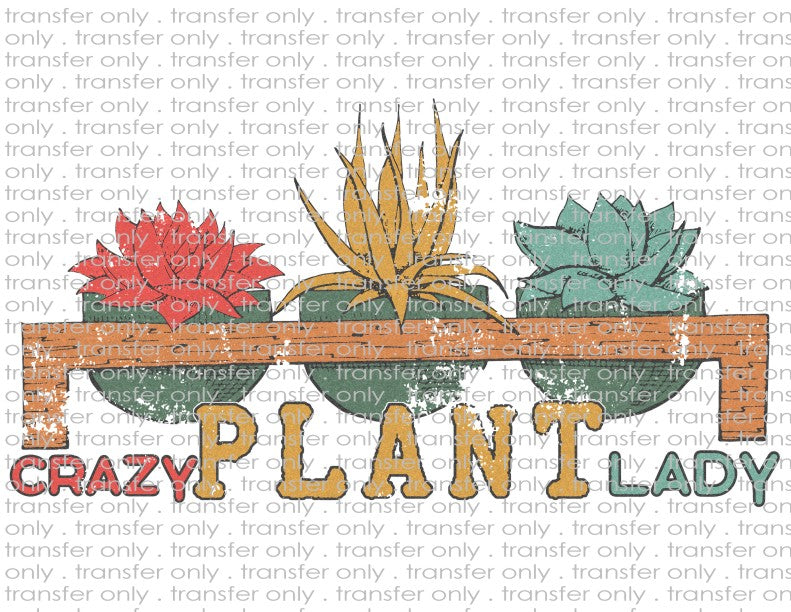 Crazy Plant Lady - Waterslide, Sublimation Transfers