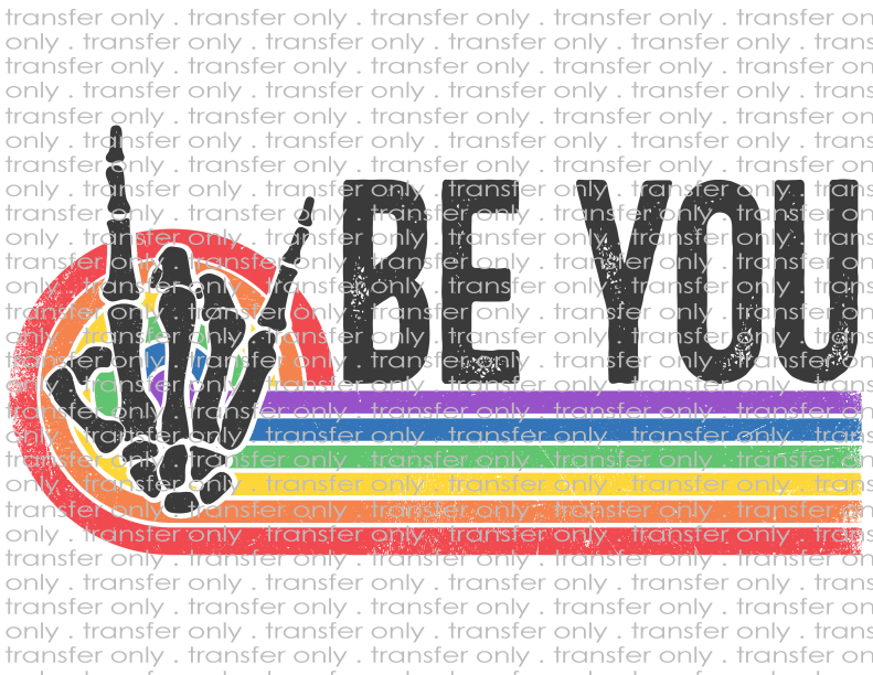 Be You Pride - Waterslide, Sublimation Transfers