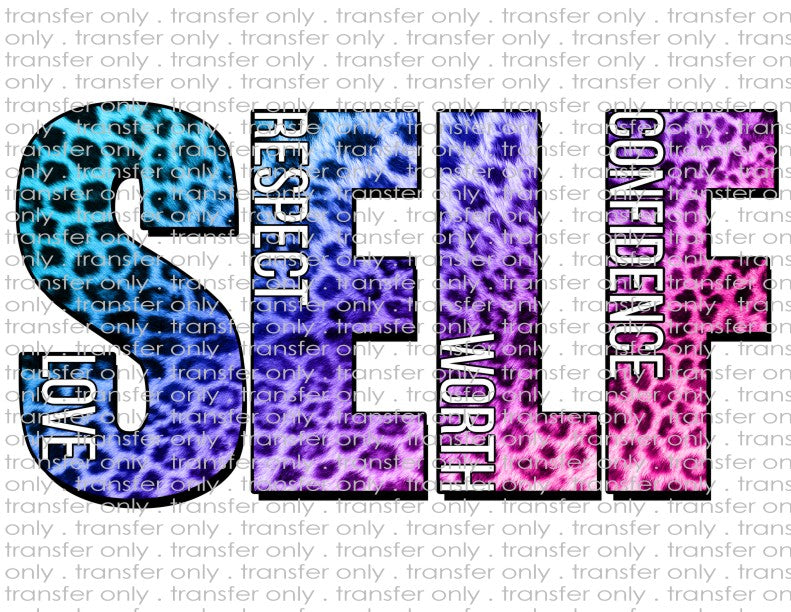 SELF Love Respect Worth Confidence - Waterslide, Sublimation Transfers