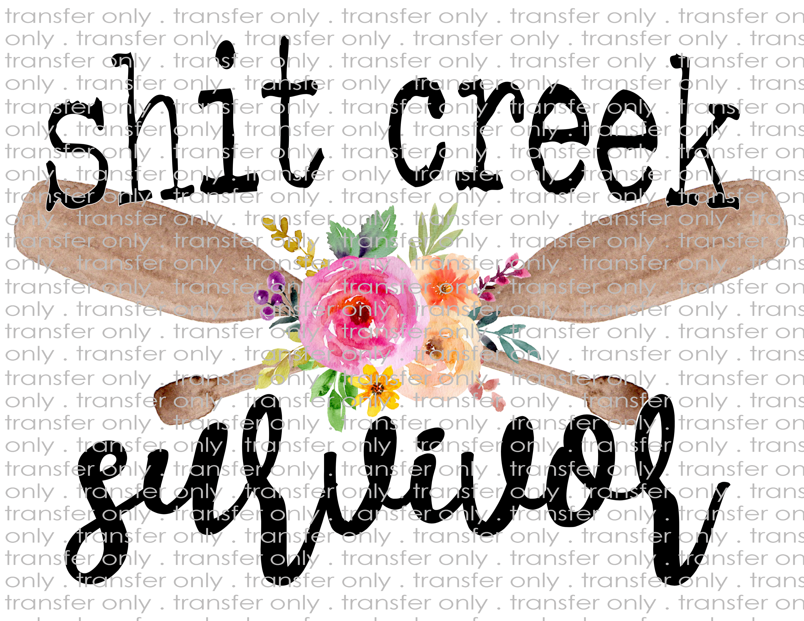 Shit Creek Survivor - Waterslide, Sublimation Transfers