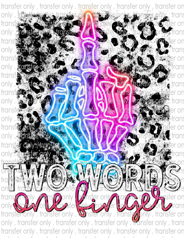 Two Words One Finger  - Waterslide, Sublimation Transfers