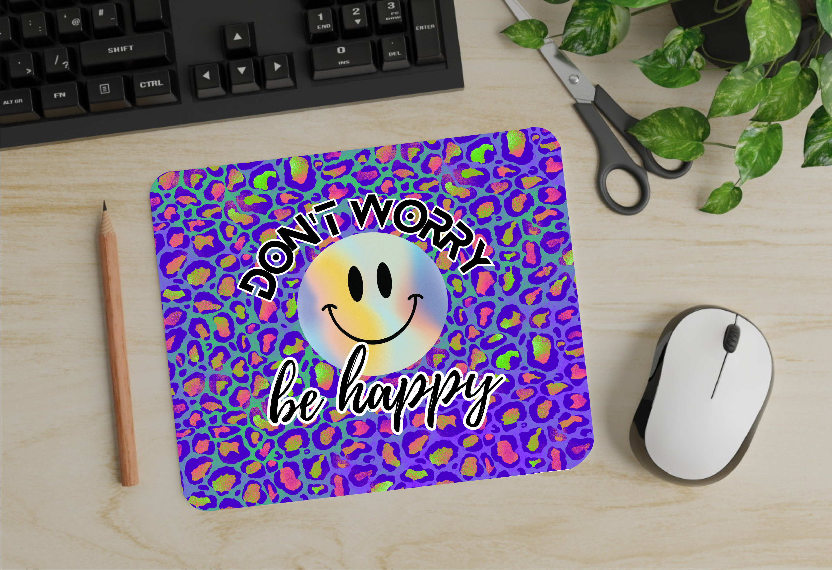 Don't Worry Be Happy - Mouse Pad - Sublimation Transfer