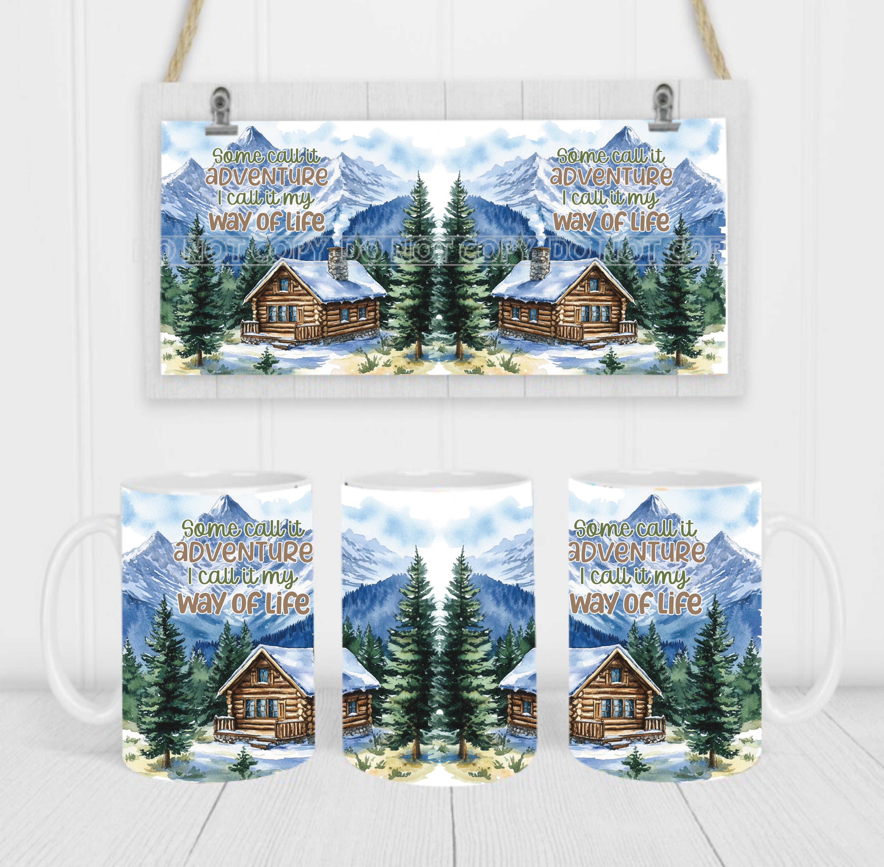 Some Call It Adventures, I Call It My Way Of Life - Coffee Mug Wrap - Sublimation Transfers