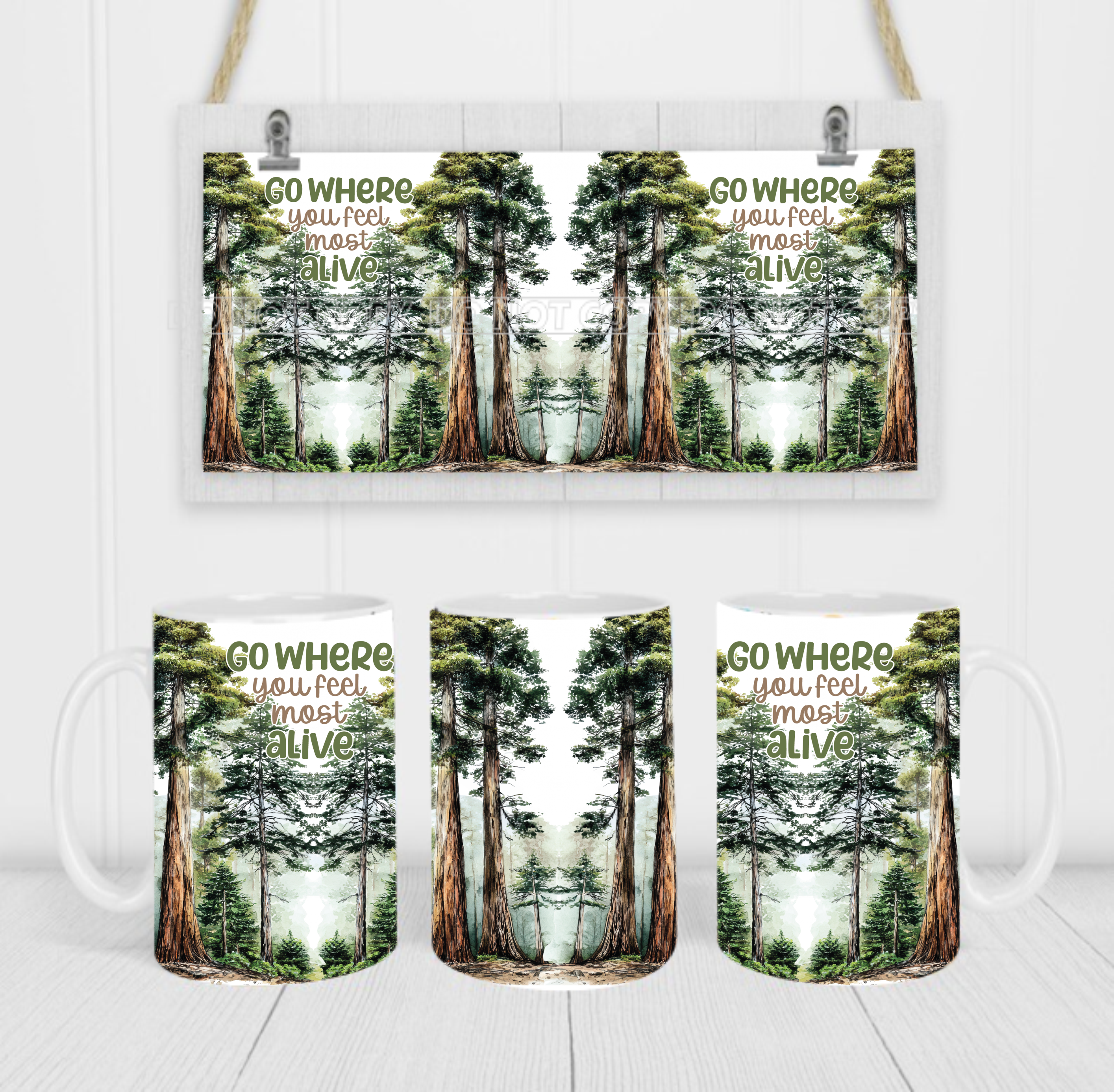 Go Where You Feel The Most Alive - Coffee Mug Wrap - Sublimation Transfers