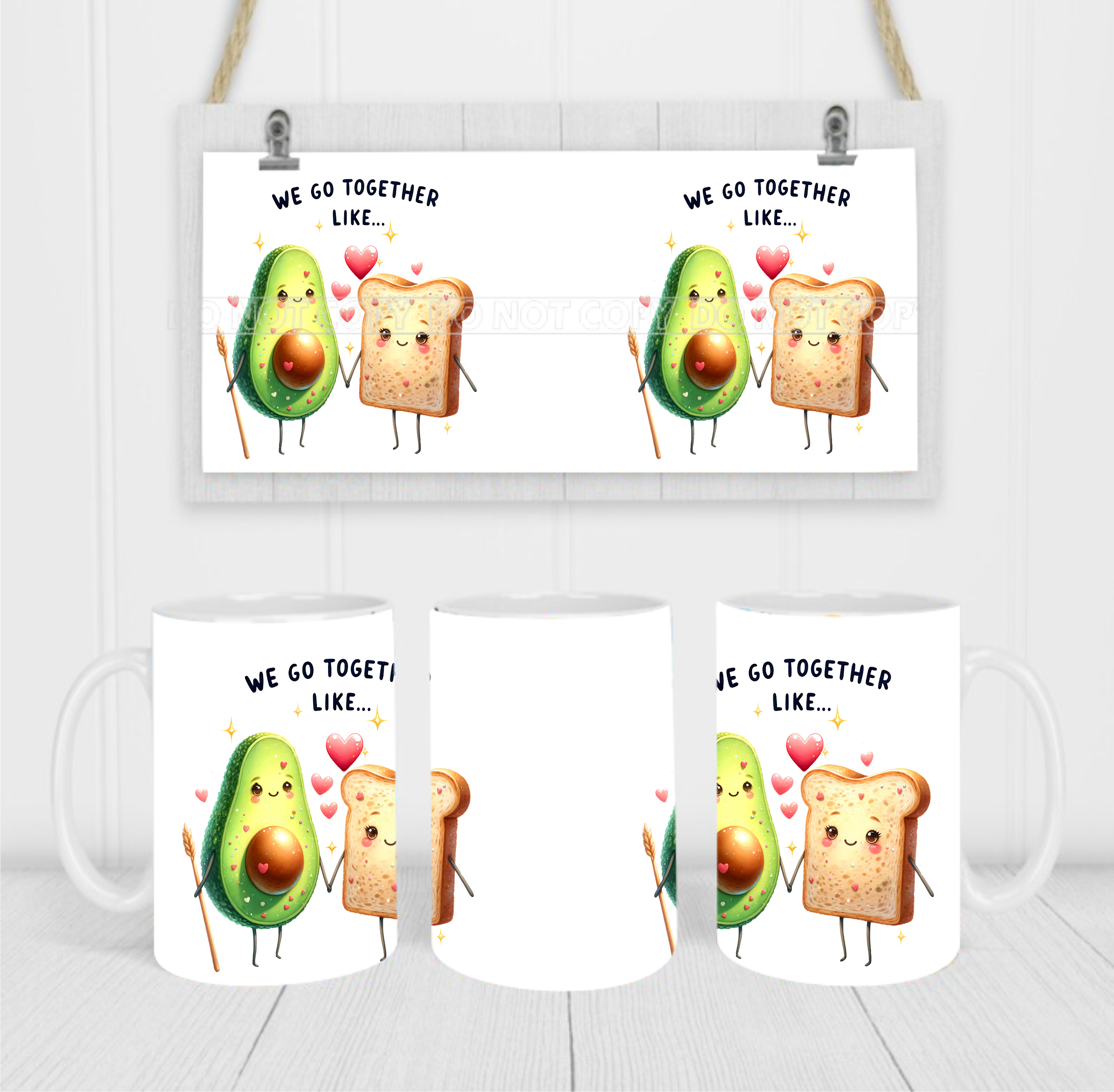 We Go Together Like Avocado & Toast - Coffee Mug Wrap - Sublimation Transfers