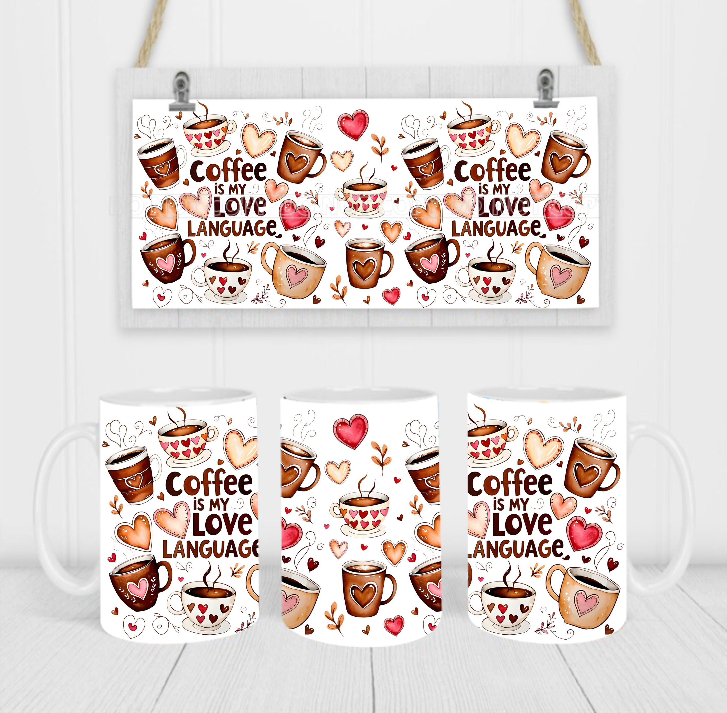 Coffee Is My Love Language - Coffee Mug Wrap - Sublimation Transfers
