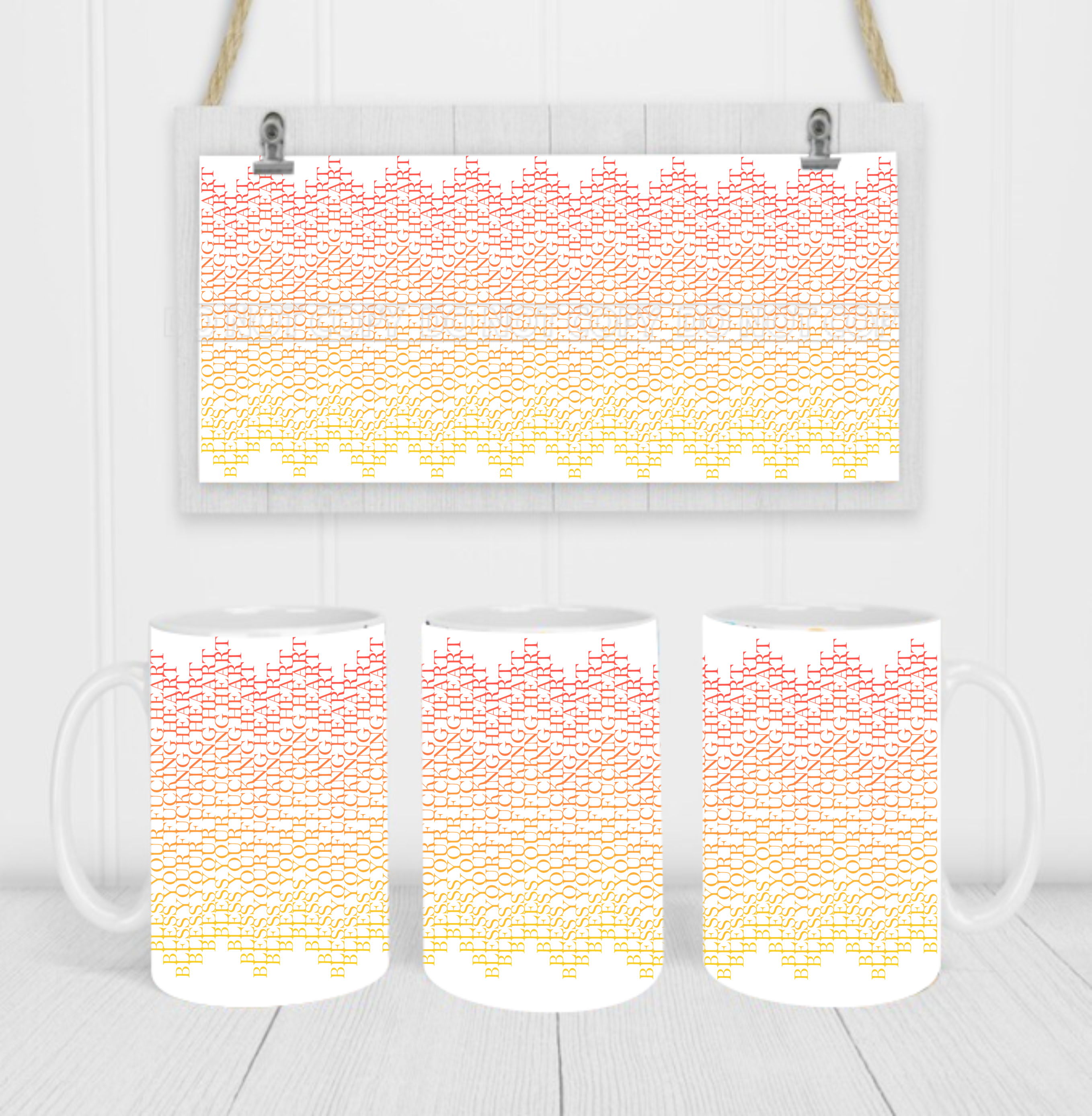 Hidden Message (Bless Your F*cking Heart) - Coffee Mug Wrap - Sublimation Transfers