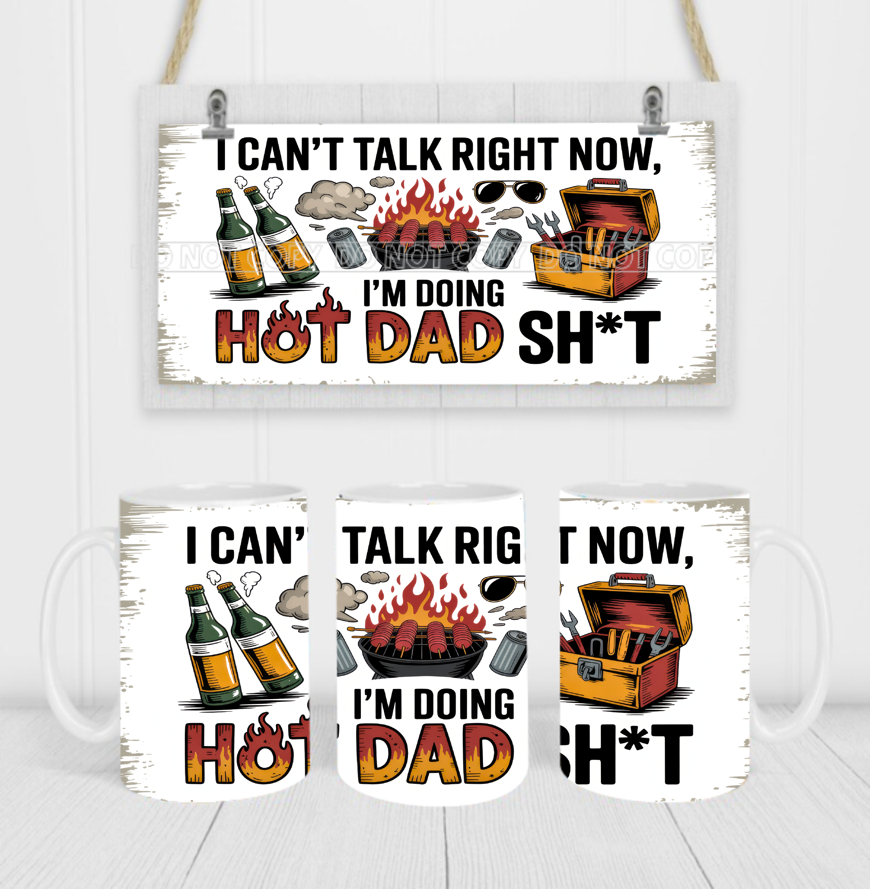 I Can't Talk Right Now, I'm Doing Hot Dad Shit - Coffee Mug Wrap - Sublimation Transfers