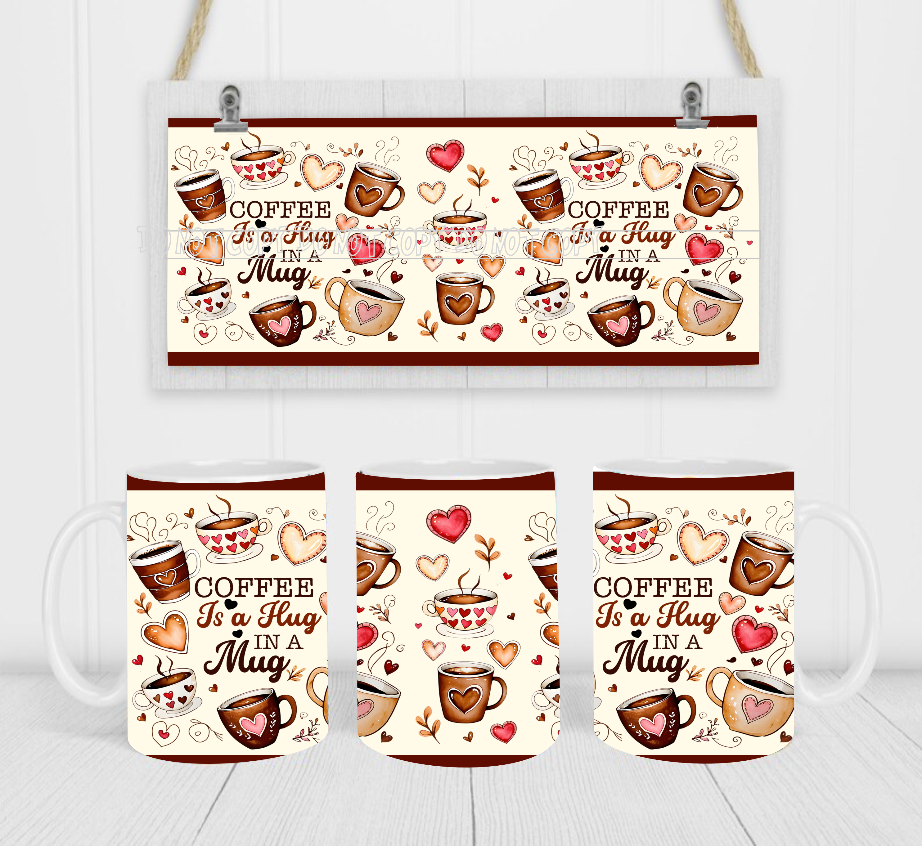 Coffee Is A Hug In A Mug - Coffee Mug Wrap - Sublimation Transfers