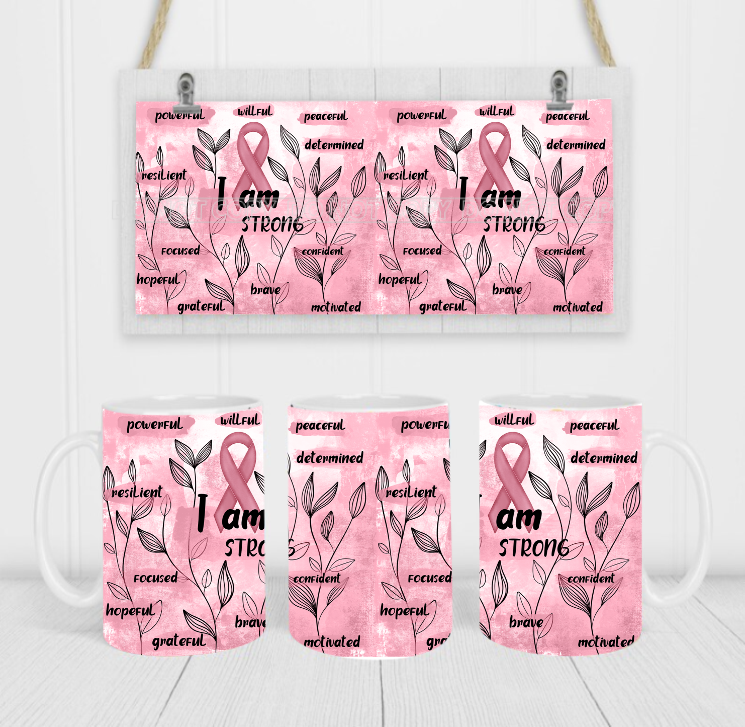 I Am Strong - Coffee Mug Wrap - Sublimation Transfers