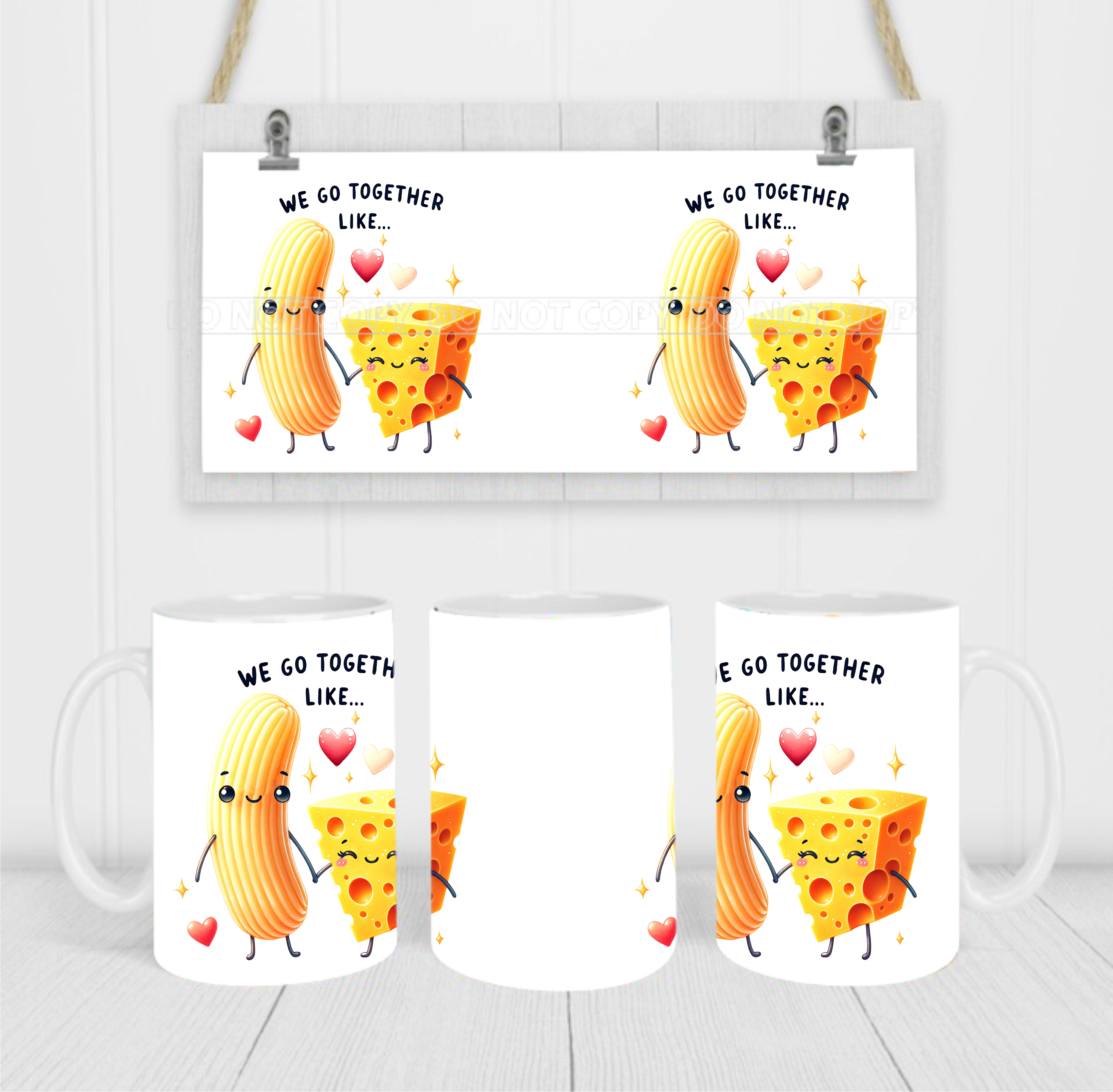 We Go Together Like Macaroni & Cheese - Coffee Mug Wrap - Sublimation Transfers