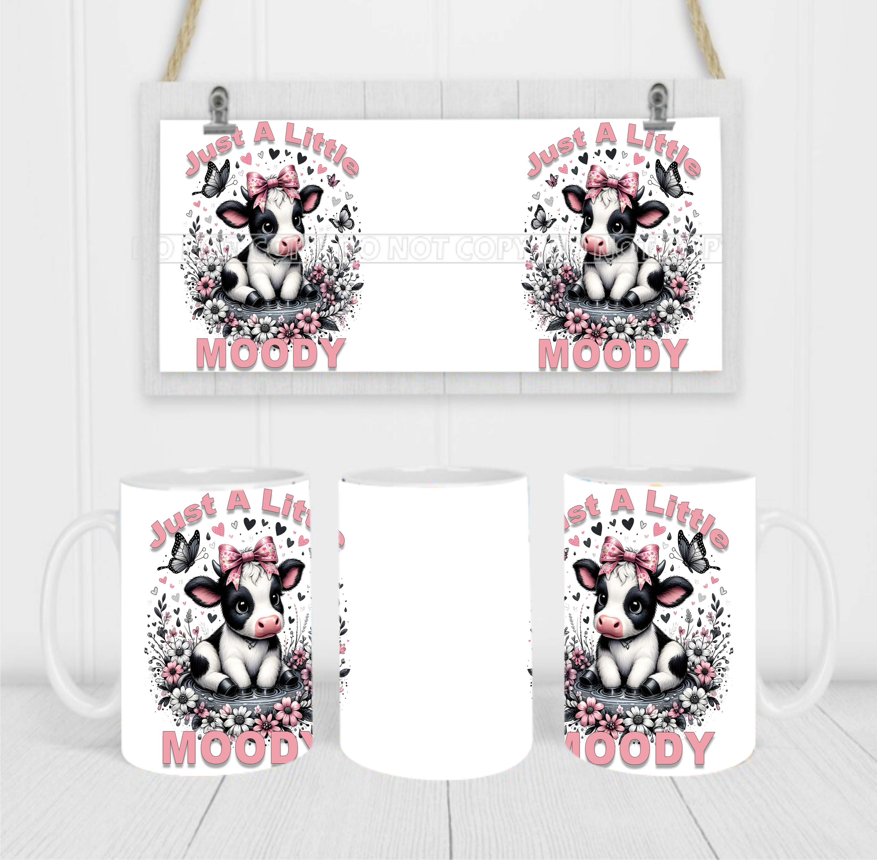 Just A Little Moody - Coffee Mug Wrap - Sublimation Transfers