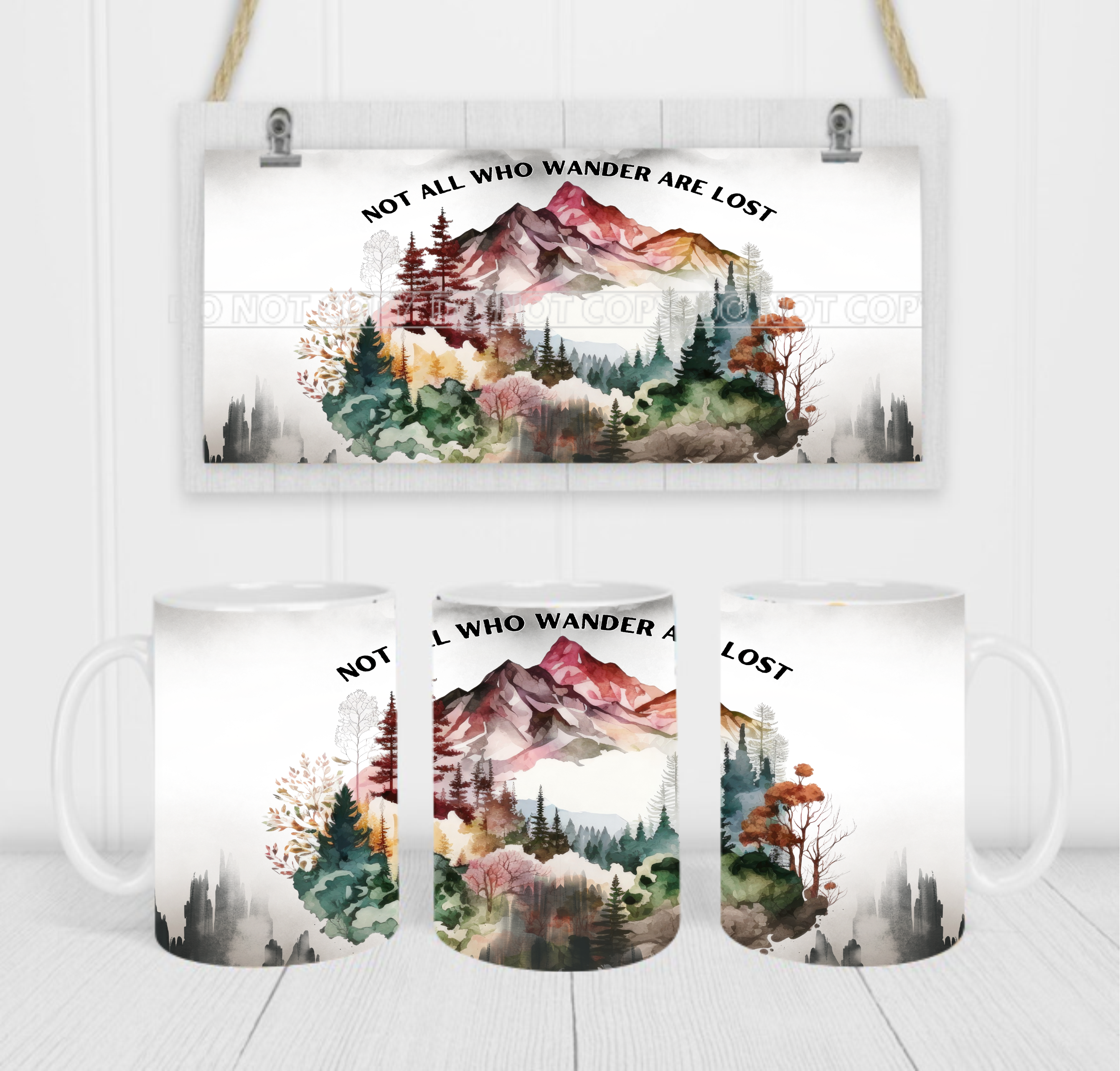 Not All Who Wander Are Lost - Coffee Mug Wrap - Sublimation Transfers