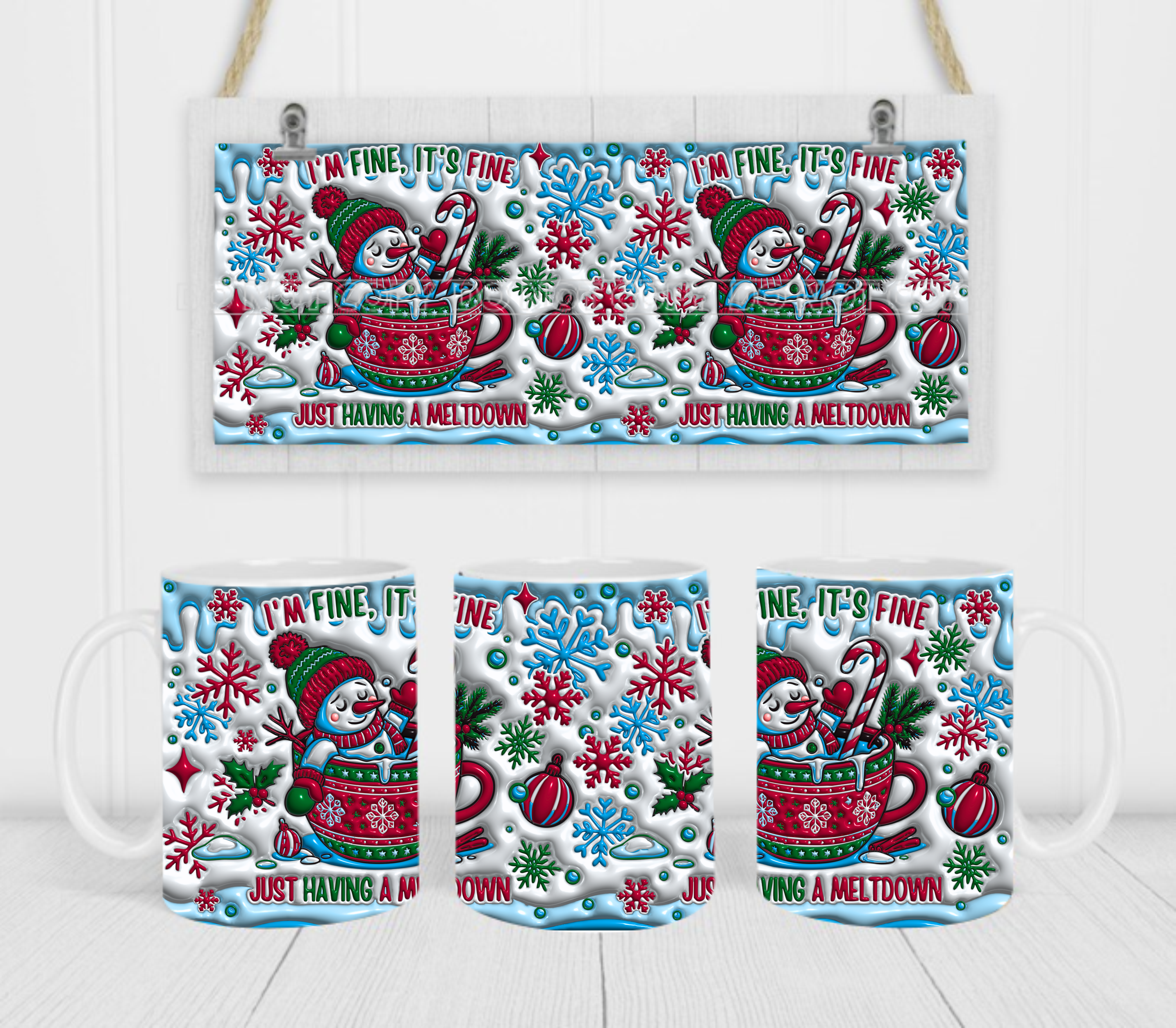 I'm Fine, It's Fine. Just Having A Meltdown - Coffee Mug Wrap - Sublimation Transfers