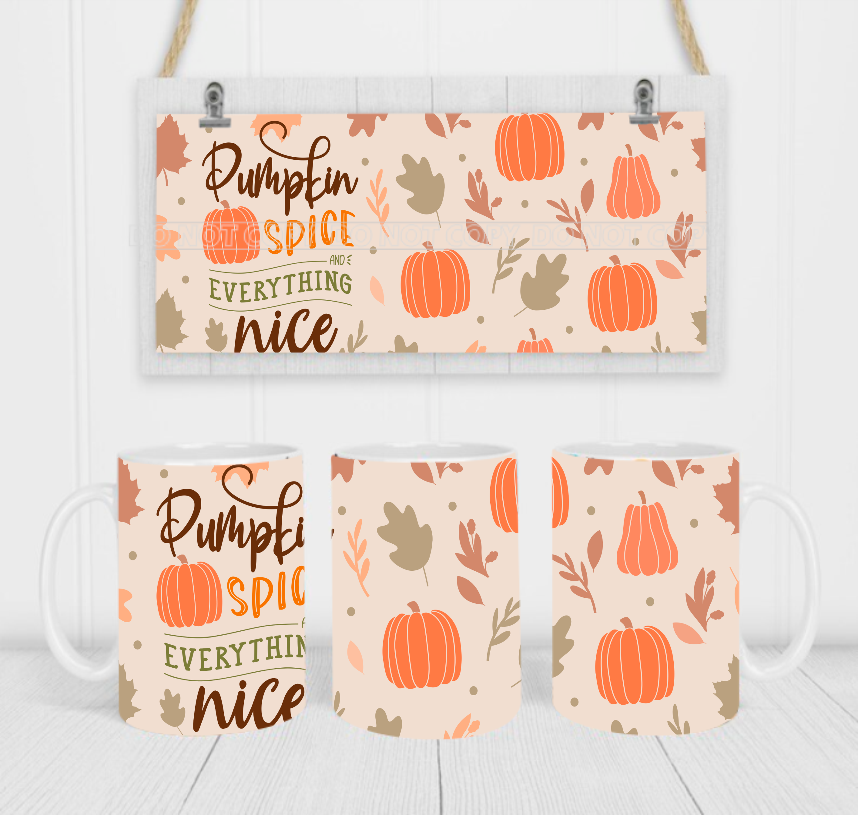 Pumpkin Spice & Everything Nice - Coffee Mug Wrap - Sublimation Transfers