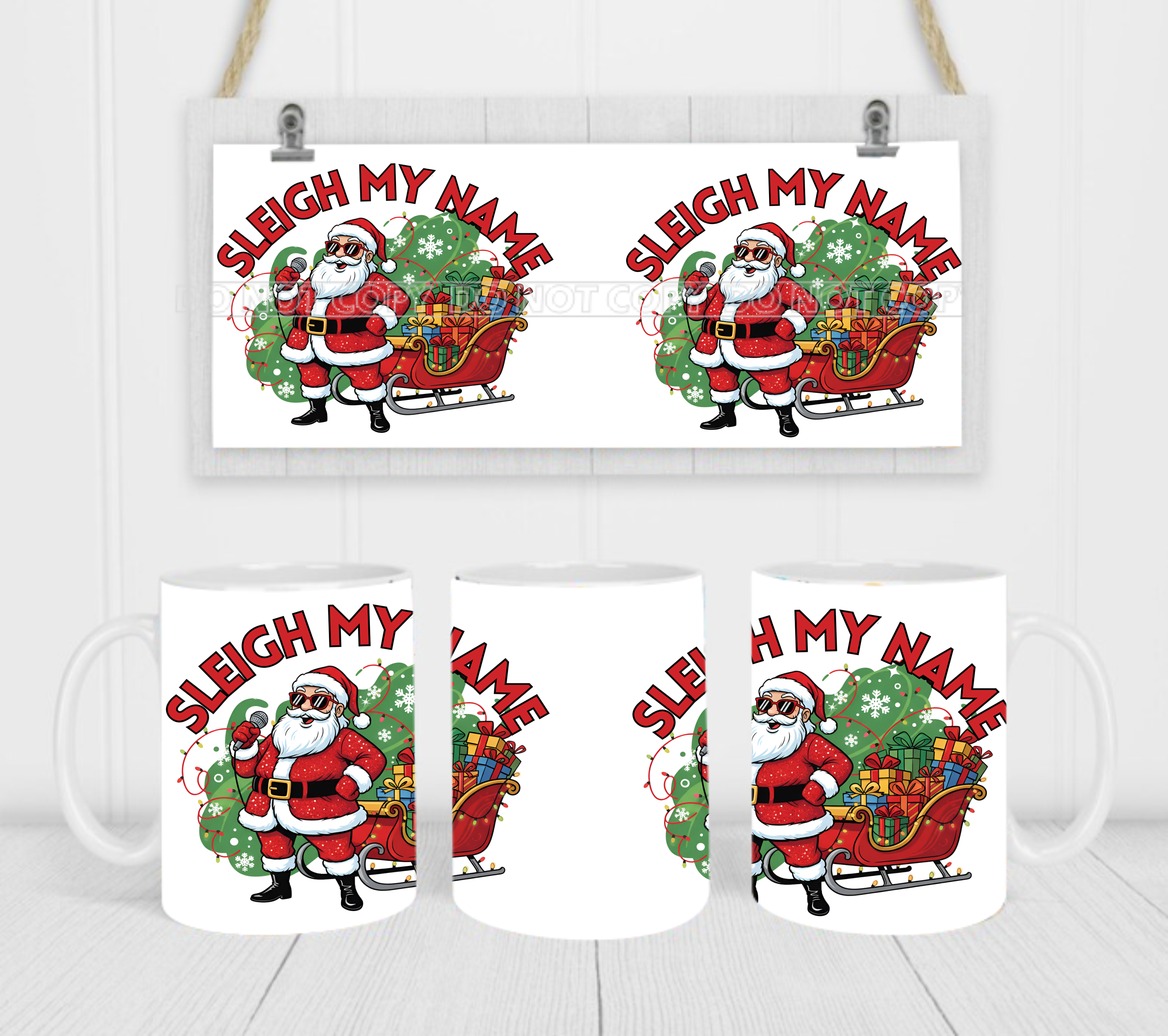 Sleigh My Name - Coffee Mug Wrap - Sublimation Transfers