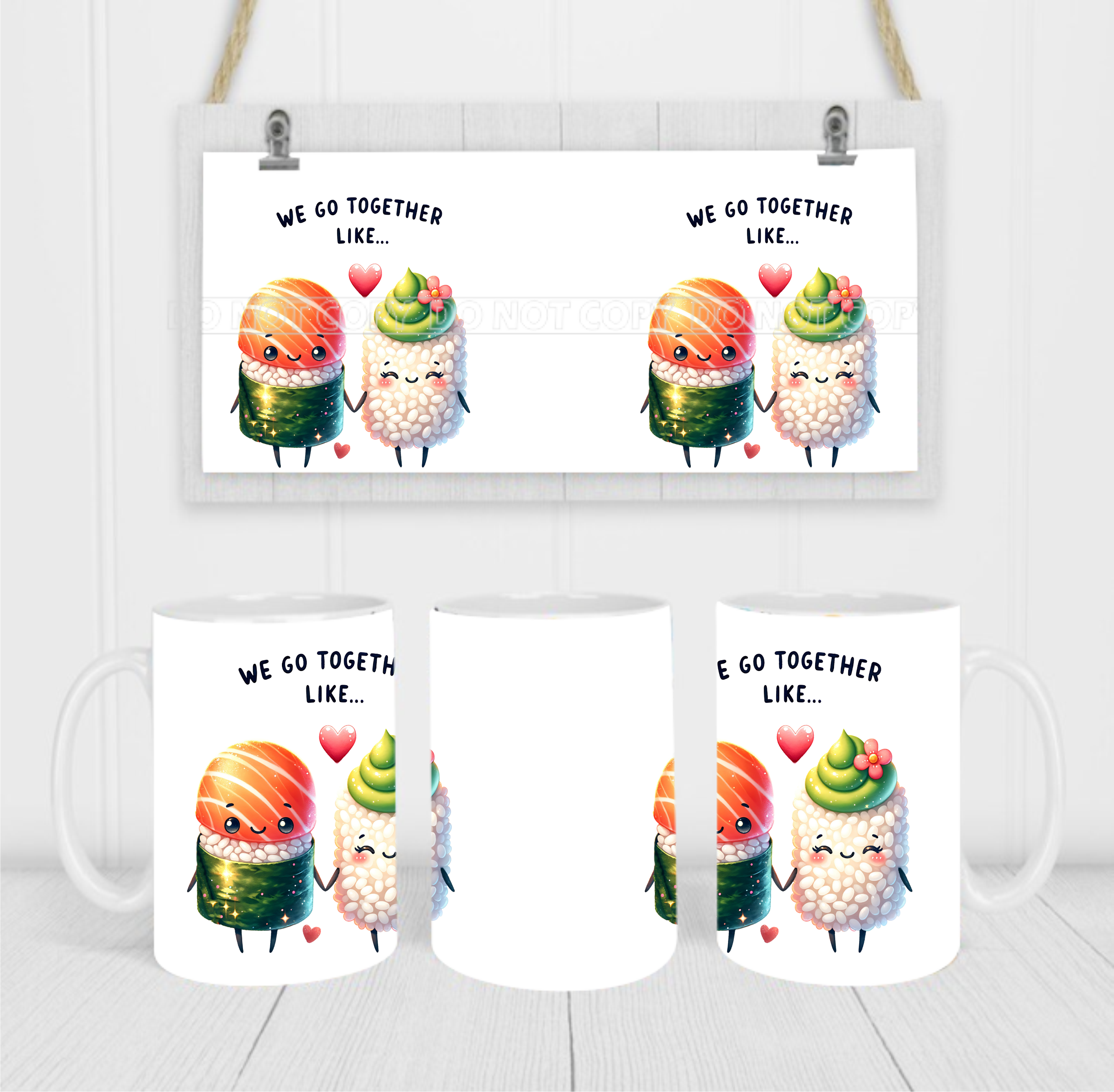 We Go Together Like Sushi & Rice - Coffee Mug Wrap - Sublimation Transfers