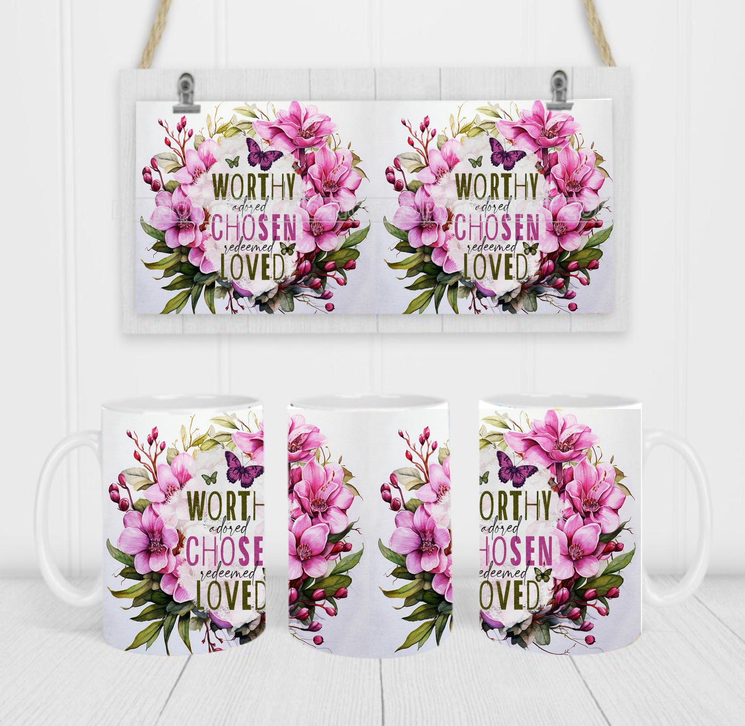 Worthy Chosen Loved - Coffee Mug Wrap - Sublimation Transfers