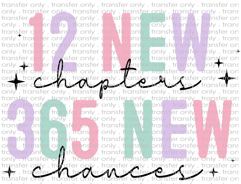 12 New Chapters 365 New Chances - Waterslide, Sublimation Transfers