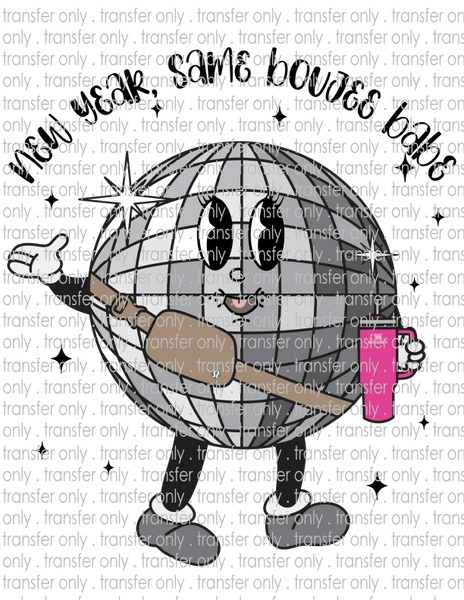 New Year, Same Boujee Babe - Waterslide, Sublimation Transfers