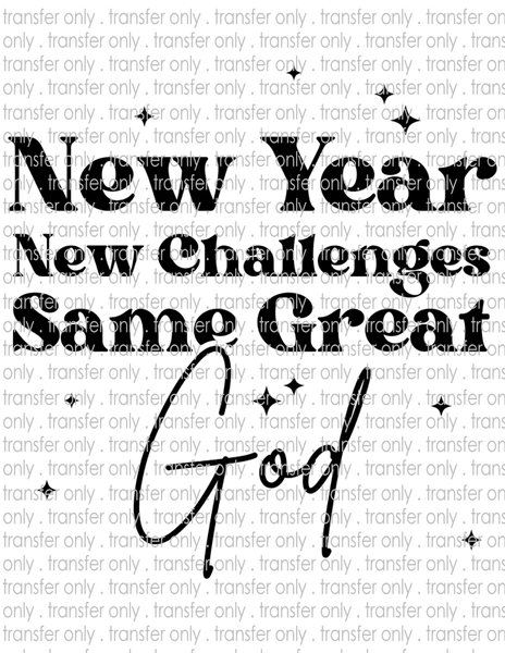 New Year, New Challenges, Same Great God - Waterslide, Sublimation Transfers