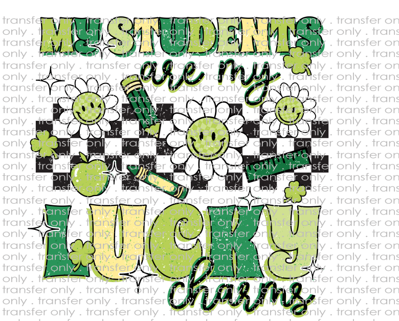 My Students Are My Lucky Charms - Waterslide, Sublimation Transfers