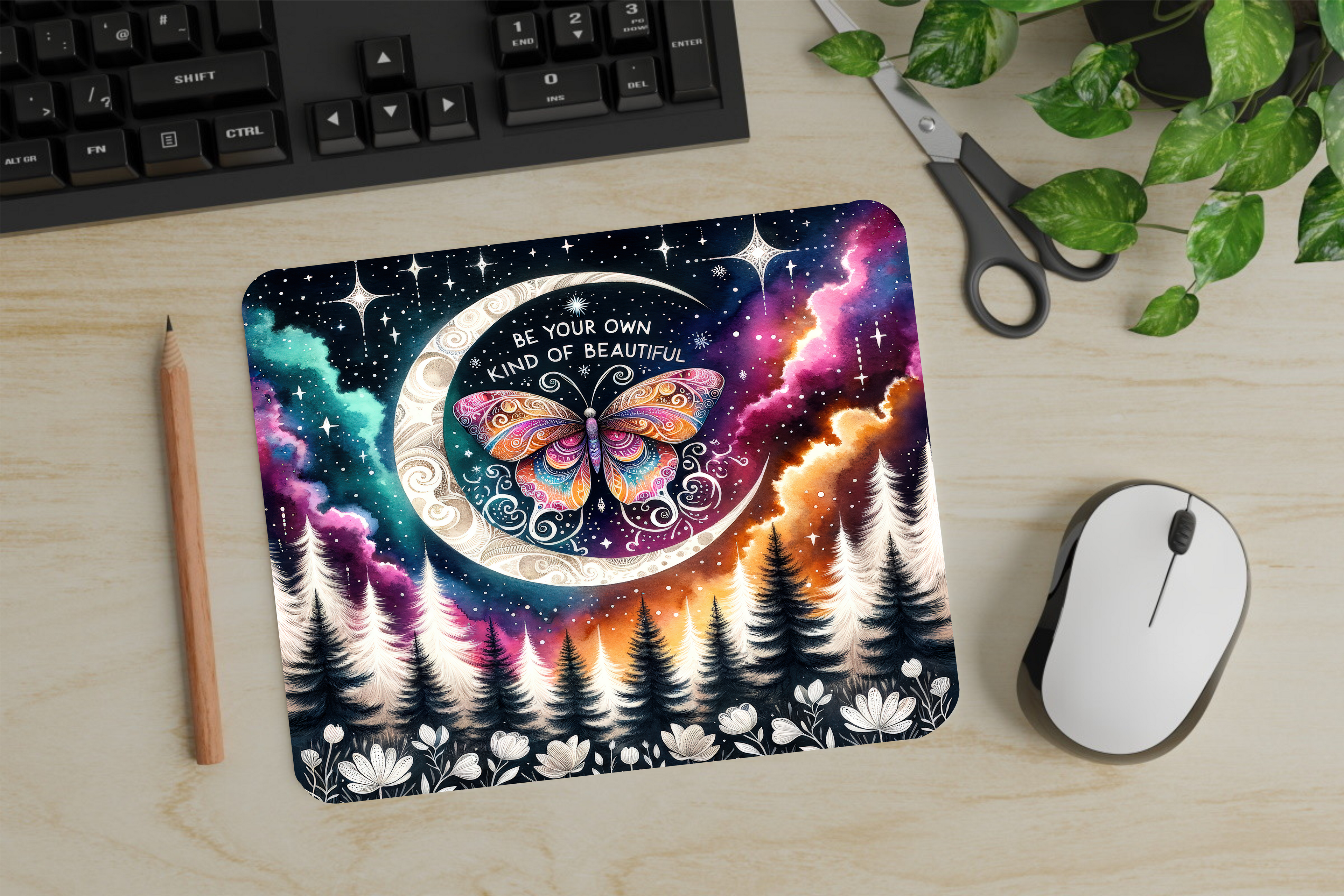 Be Your Own Kind Of Beautiful - Mouse Pad - Sublimation Transfer