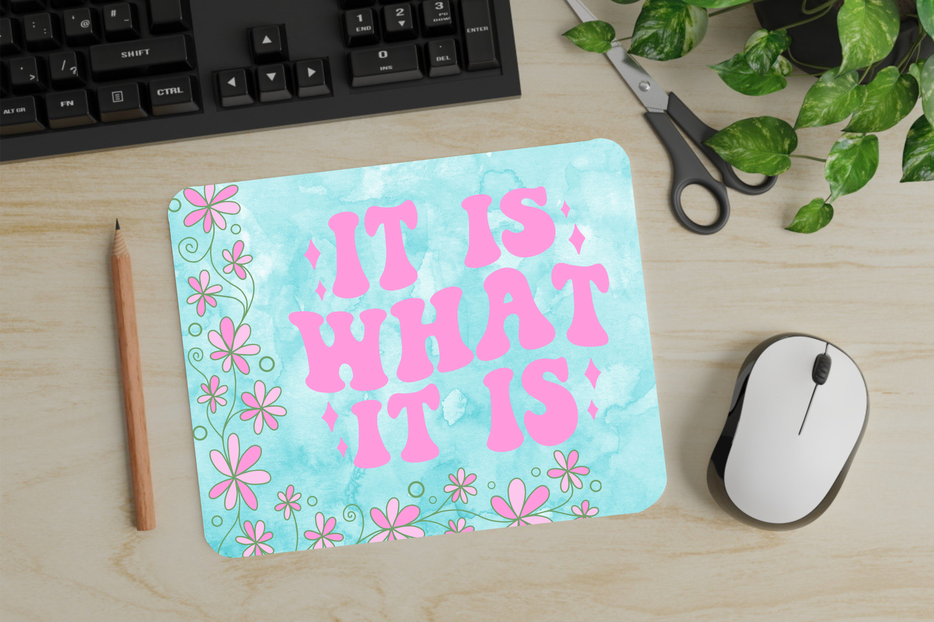 It Is What It Is - Mouse Pad - Sublimation Transfer