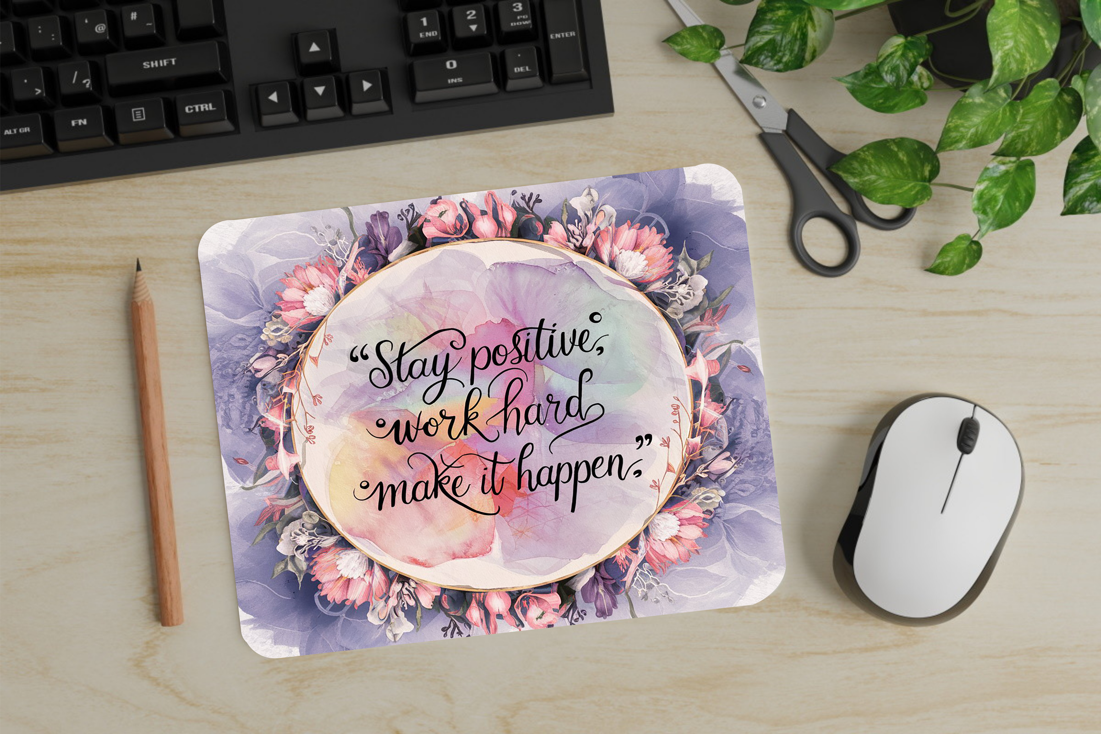 Stay Positive, Work Hard, Make It Happen - Mouse Pad - Sublimation Transfer