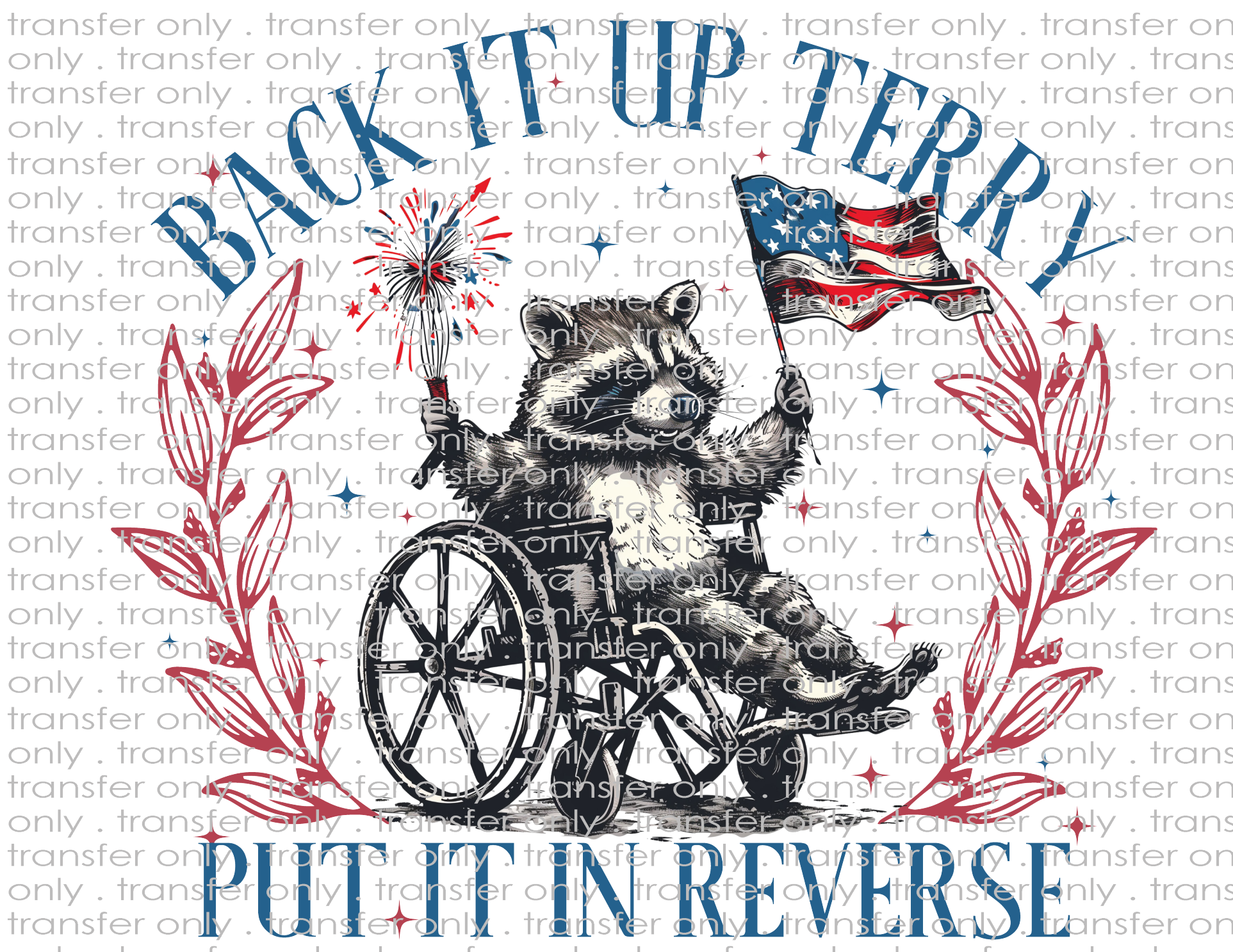 Back It Up Terry - Waterslide, Sublimation Transfers