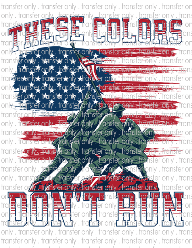 These Colors Don't Run - Waterslide, Sublimation Transfers