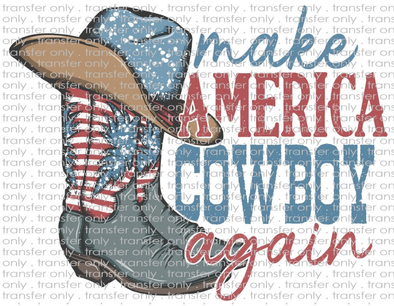 Make America Cowboy Again - Waterslide, Sublimation Transfers
