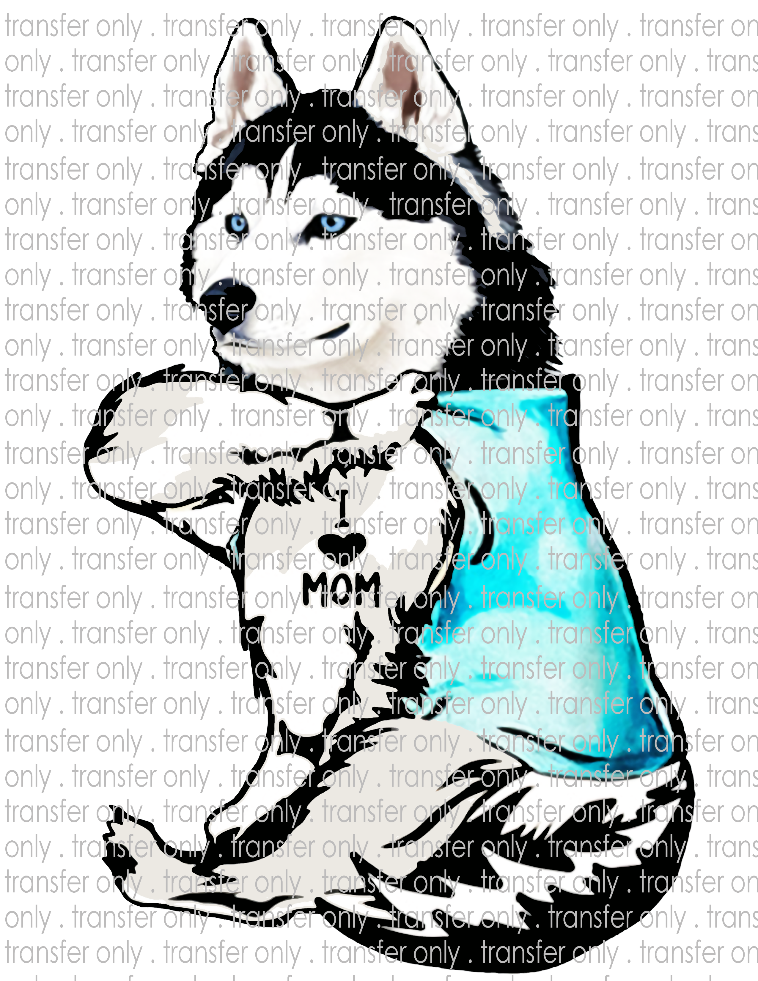 Huskey - Love Mom - Waterslide, Sublimation Transfers