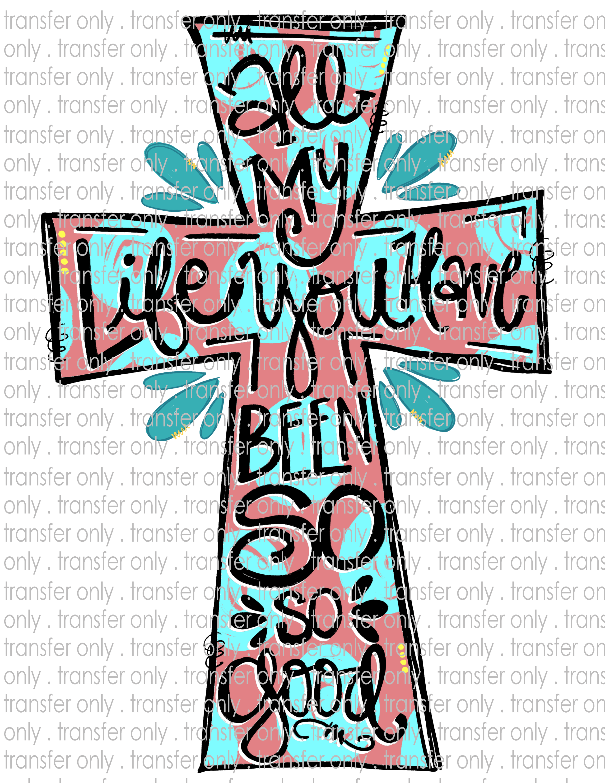 So So Good Cross - Waterslide, Sublimation Transfers