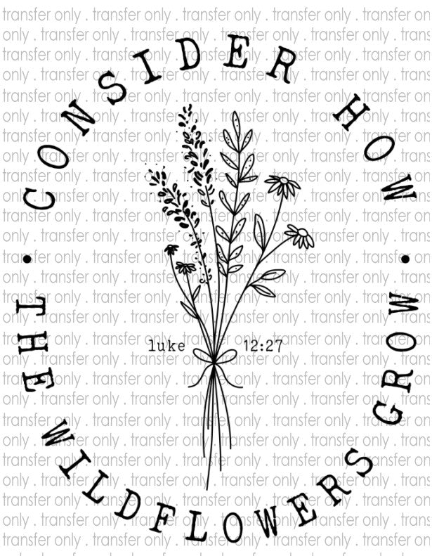 Consider How the Wildflowers Grow Verse - Waterslide, Sublimation Transfers