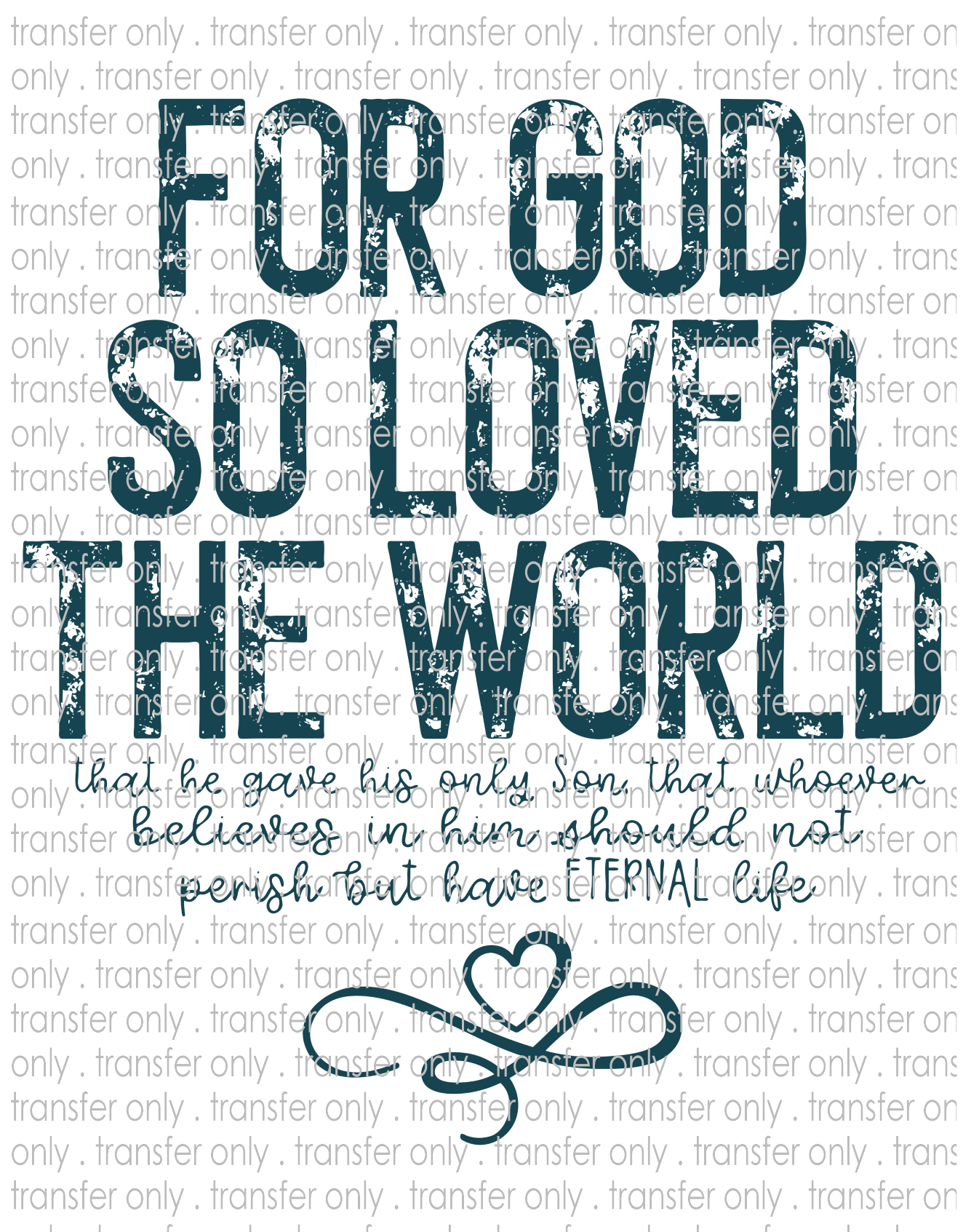 John 3:16 - Waterslide, Sublimation Transfers